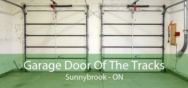 Garage Door Of The Tracks Sunnybrook - ON