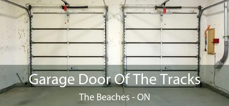  Garage Door Of The Tracks The Beaches - ON