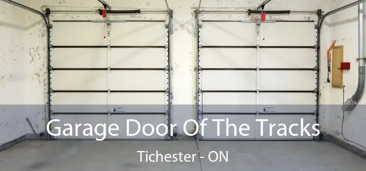  Garage Door Of The Tracks Tichester - ON