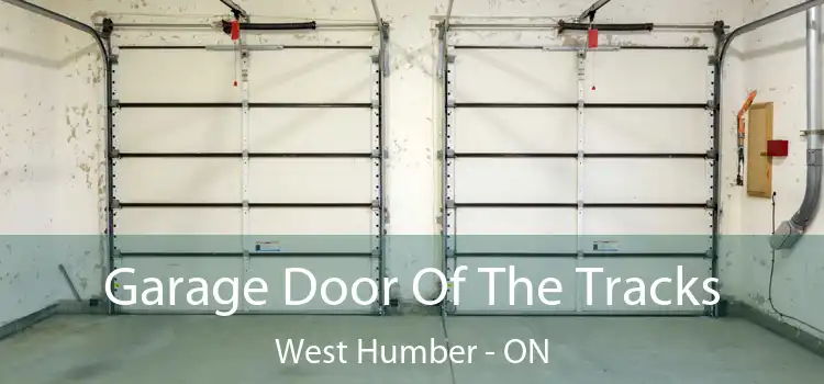  Garage Door Of The Tracks West Humber - ON