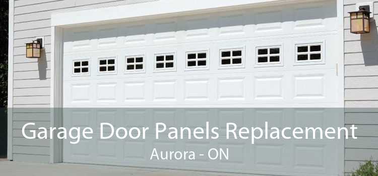 Garage Door Panels Replacement Aurora - ON