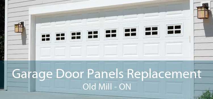 Garage Door Panels Replacement Old Mill - ON