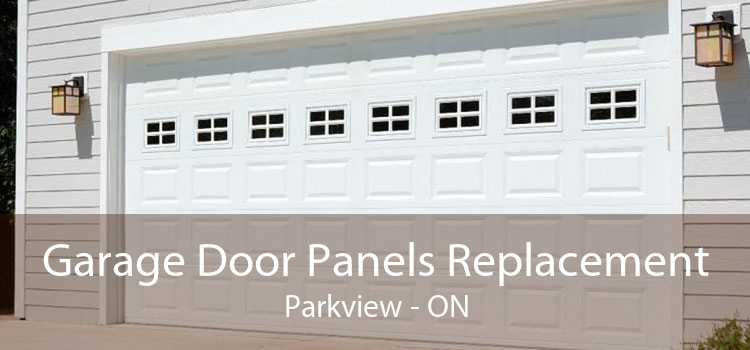 Garage Door Panels Replacement Parkview - ON