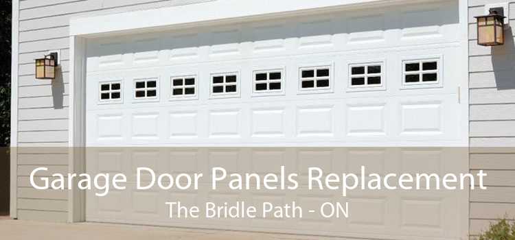 Garage Door Panels Replacement The Bridle Path - ON