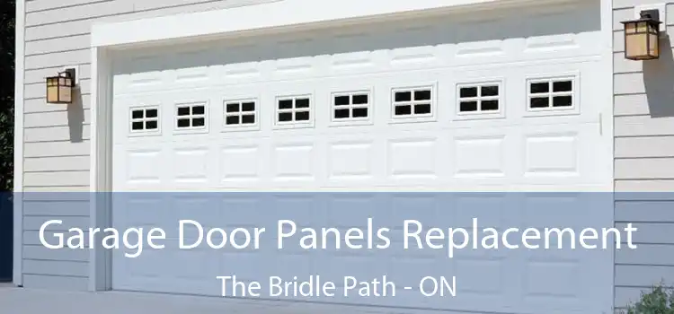  Garage Door Panels Replacement The Bridle Path - ON