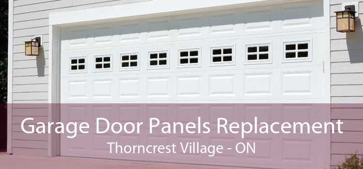 Garage Door Panels Replacement Thorncrest Village - ON