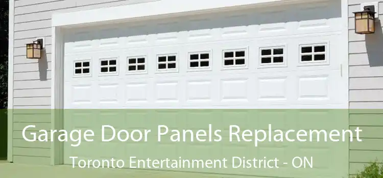  Garage Door Panels Replacement Toronto Entertainment District - ON