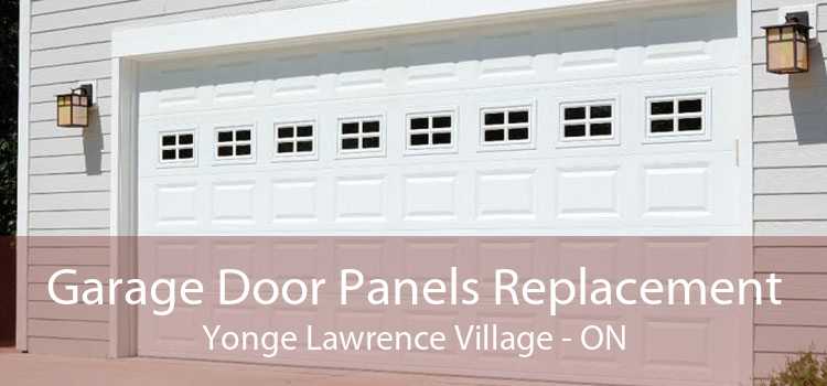 Garage Door Panels Replacement Yonge Lawrence Village - ON