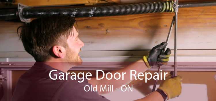 Garage Door Repair Old Mill - ON