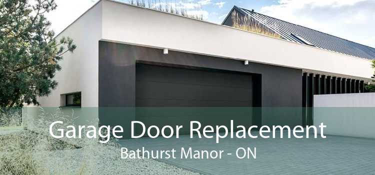Garage Door Replacement Bathurst Manor - ON