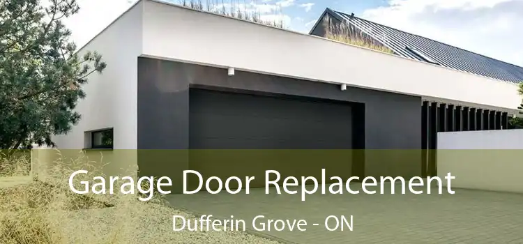  Garage Door Replacement Dufferin Grove - ON