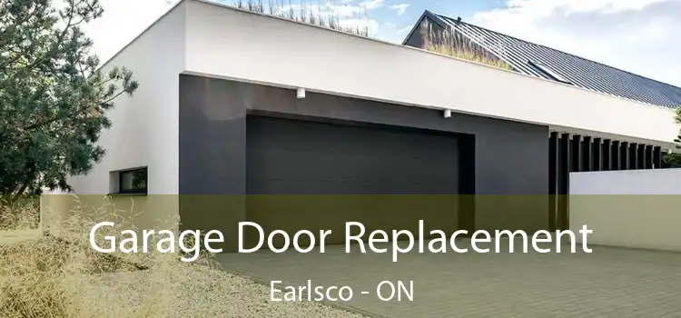  Garage Door Replacement Earlsco - ON