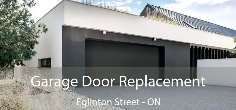  Garage Door Replacement Eglinton Street - ON