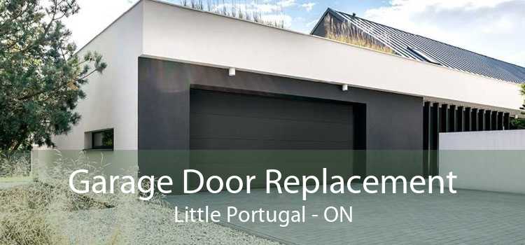 Garage Door Replacement Little Portugal - ON