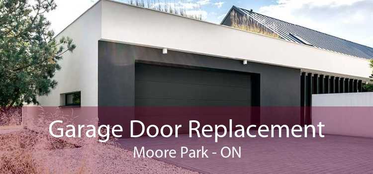 Garage Door Replacement Moore Park - ON