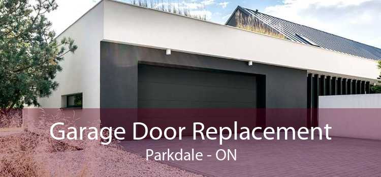 Garage Door Replacement Parkdale - ON