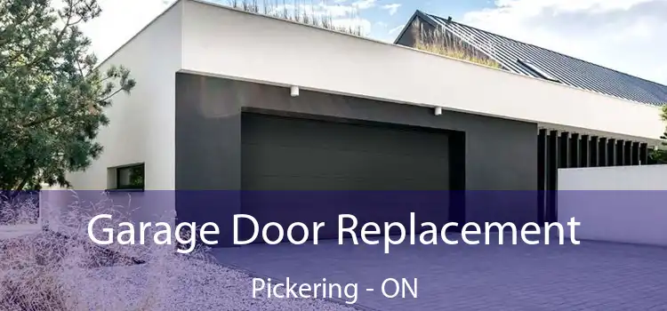  Garage Door Replacement Pickering - ON