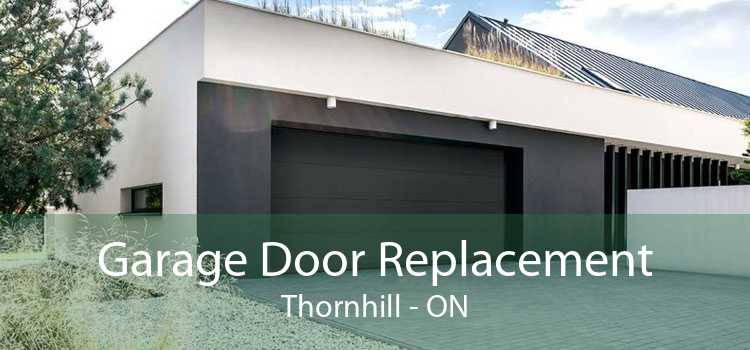Garage Door Replacement Thornhill - ON