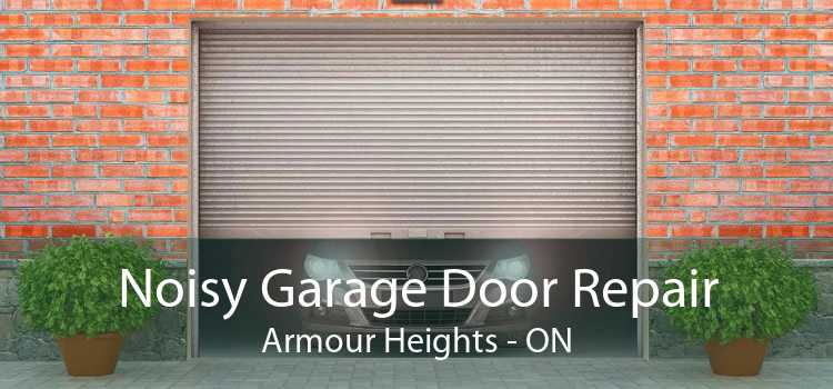 Noisy Garage Door Repair Armour Heights - ON