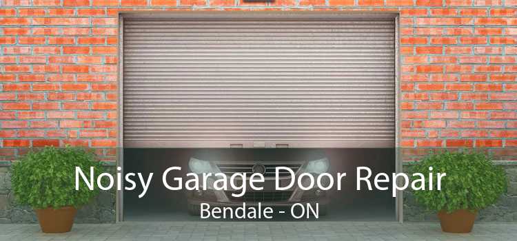 Noisy Garage Door Repair Bendale - ON