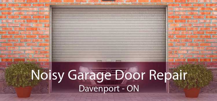 Noisy Garage Door Repair Davenport - ON