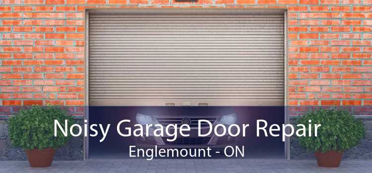 Noisy Garage Door Repair Englemount - ON