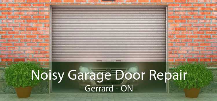 Noisy Garage Door Repair Gerrard - ON