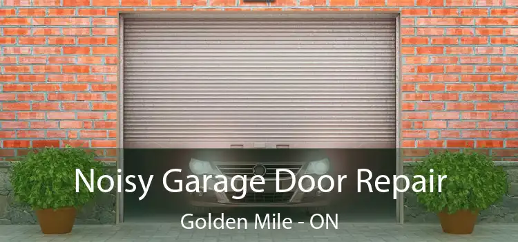  Noisy Garage Door Repair Golden Mile - ON
