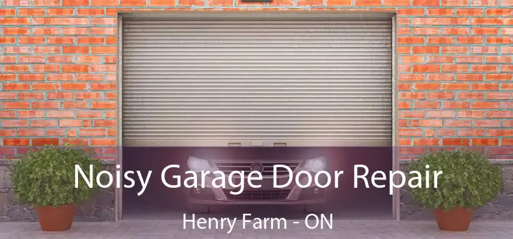 Noisy Garage Door Repair Henry Farm - ON