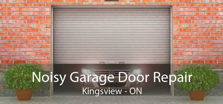 Noisy Garage Door Repair Kingsview - ON