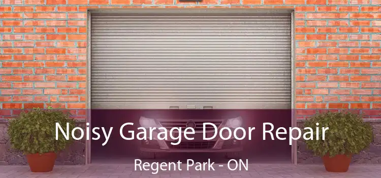  Noisy Garage Door Repair Regent Park - ON