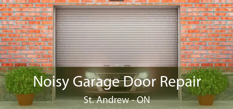  Noisy Garage Door Repair St. Andrew - ON