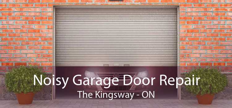 Noisy Garage Door Repair The Kingsway - ON
