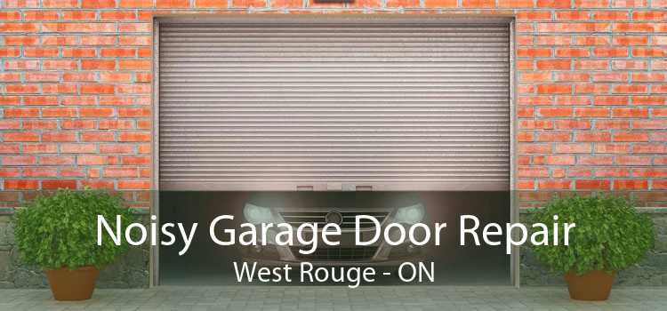 Noisy Garage Door Repair West Rouge - ON