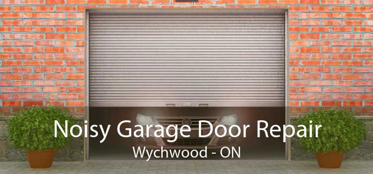 Noisy Garage Door Repair Wychwood - ON
