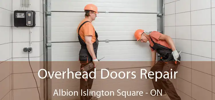  Overhead Doors Repair Albion Islington Square - ON