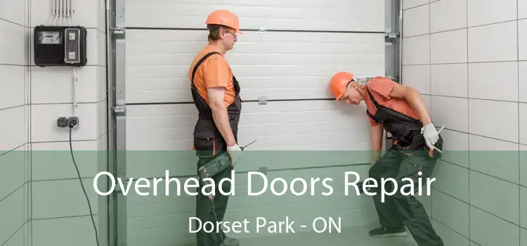  Overhead Doors Repair Dorset Park - ON