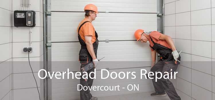 Overhead Doors Repair Dovercourt - ON