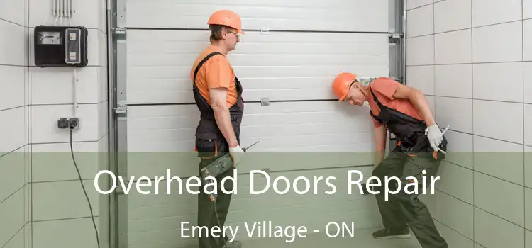  Overhead Doors Repair Emery Village - ON