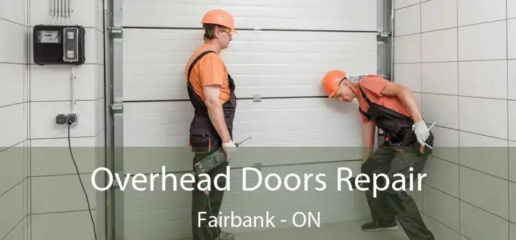  Overhead Doors Repair Fairbank - ON