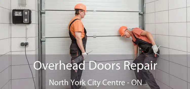  Overhead Doors Repair North York City Centre - ON