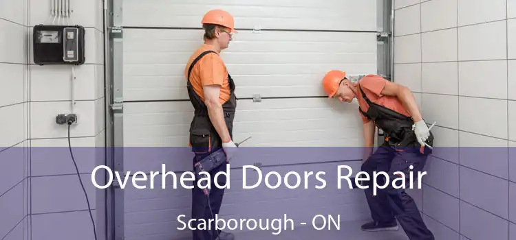  Overhead Doors Repair Scarborough - ON