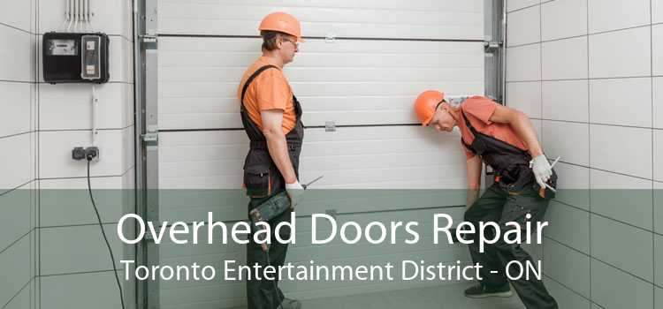 Overhead Doors Repair Toronto Entertainment District - ON