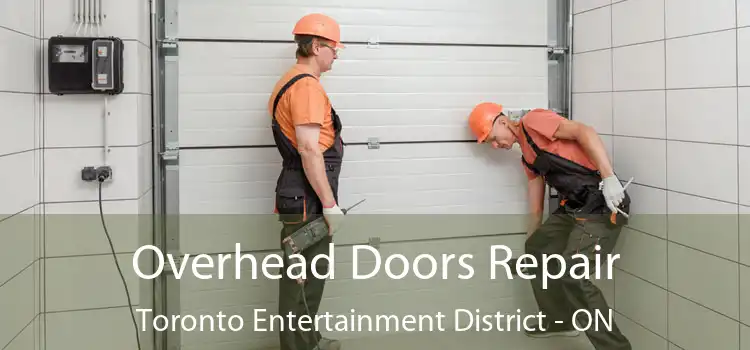  Overhead Doors Repair Toronto Entertainment District - ON
