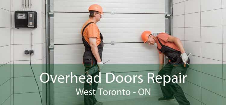 Overhead Doors Repair West Toronto - ON