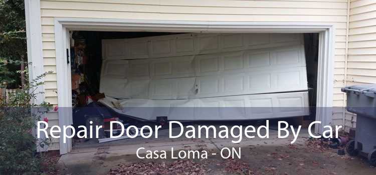 Repair Door Damaged By Car Casa Loma - ON