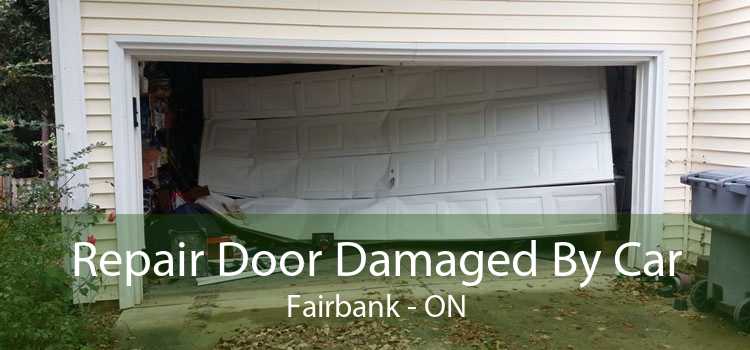 Repair Door Damaged By Car Fairbank - ON
