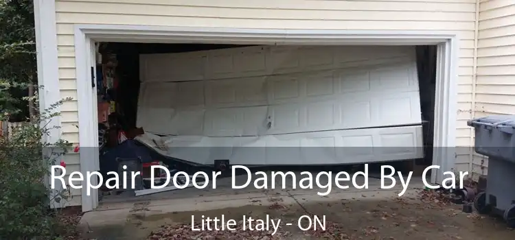  Repair Door Damaged By Car Little Italy - ON