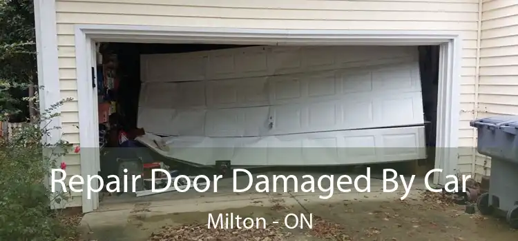  Repair Door Damaged By Car Milton - ON