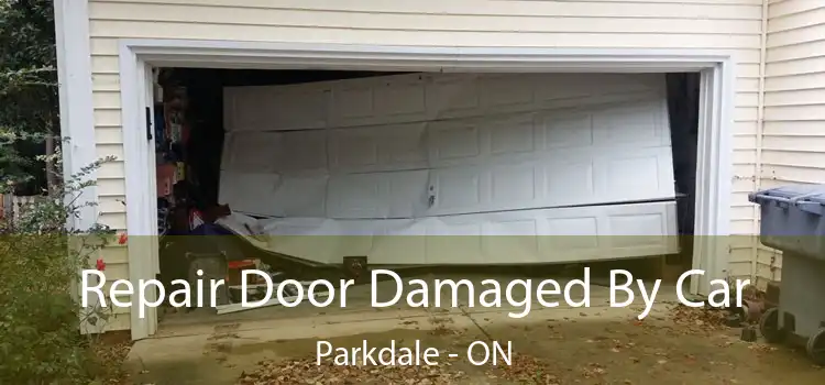  Repair Door Damaged By Car Parkdale - ON